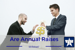 Are Annual Raises Relevant?